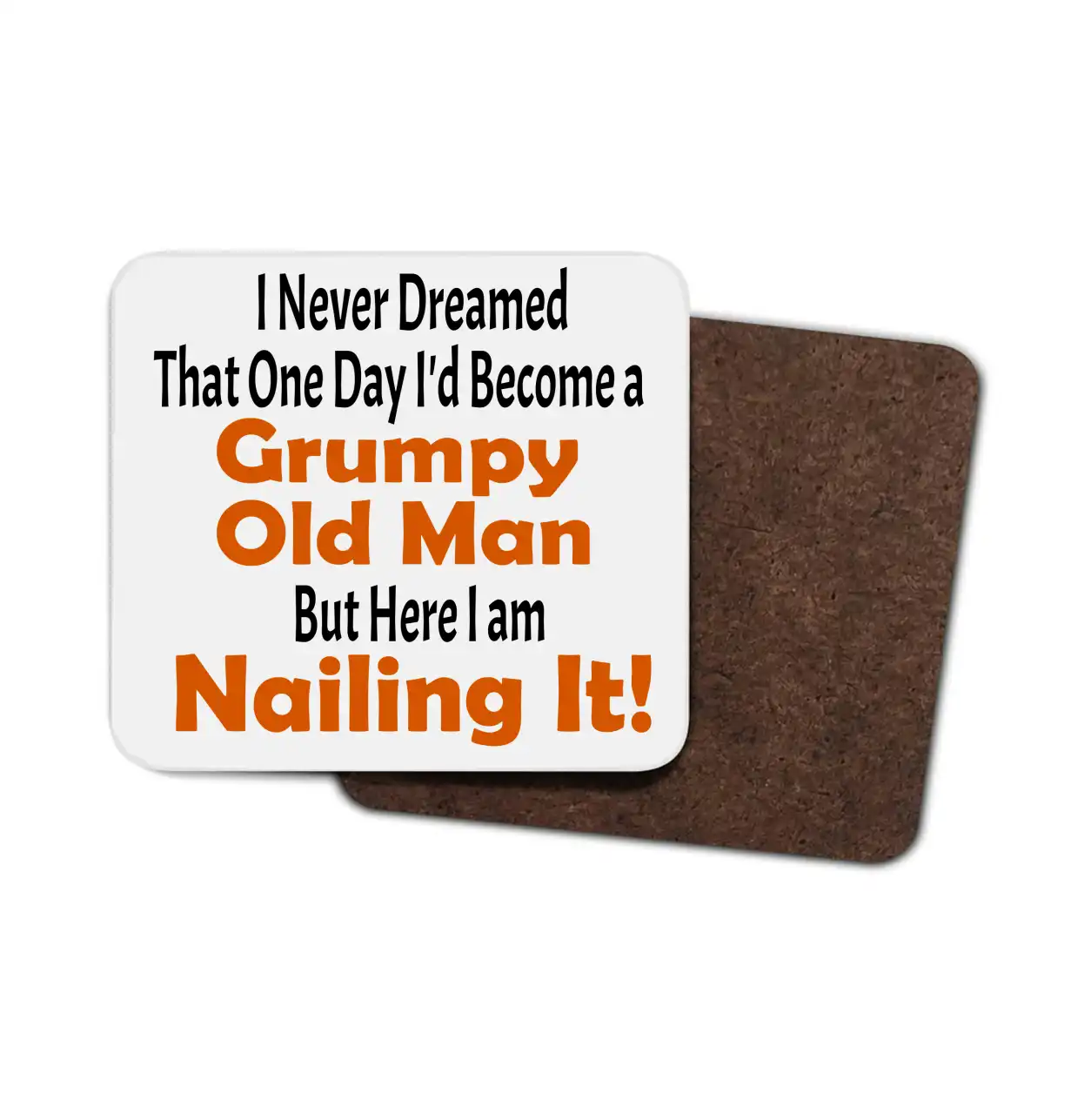 Grumpy Old Man Hardboard Coaster, Funny Coaster, Custom Coaster - Click Image to Close